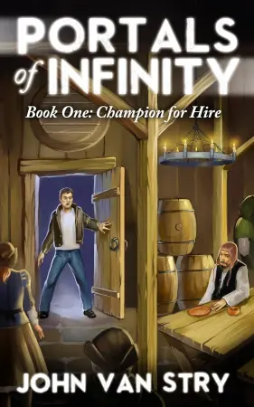 Portals of Infinity: Book One: Champion for Hire