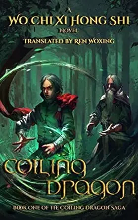 Coiling Dragon: Book 1 of the Coiling Dragon Saga