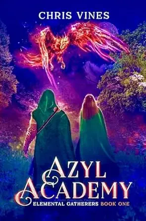 Azyl Academy: A Portal Progression Fantasy (Elemental Gatherers Book 1)