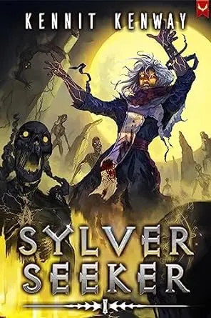 Sylver Seeker: A LitRPG Adventure