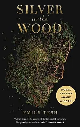 Silver in the Wood (The Greenhollow Duology Book 1)