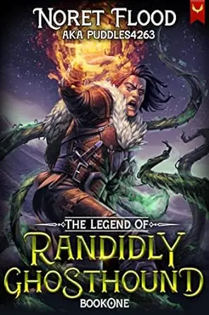 The Legend of Randidly Ghosthound: A LitRPG Adventure